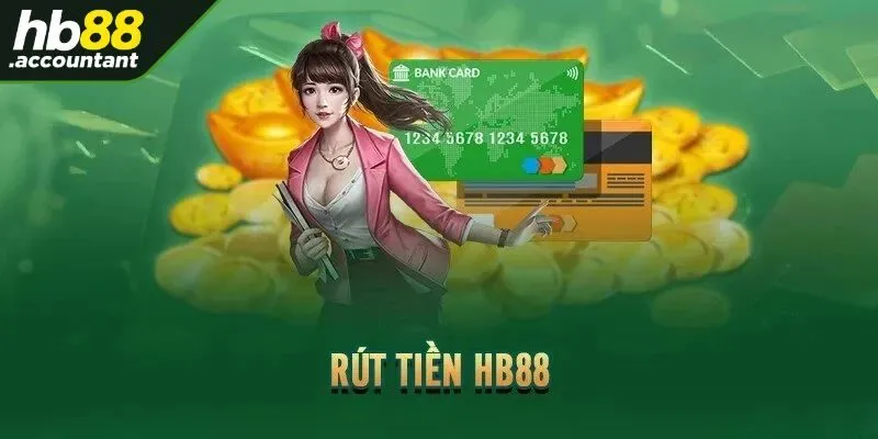 Các phương thức rút tiền tại HB88